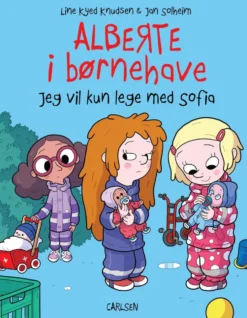 Alberte i børnehave - Jeg vil kun lege med Sofia