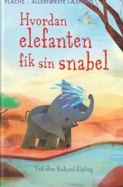 Allerførste læsning: Hvordan elefanten fik sin snabel