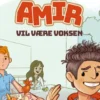 Amir vil være voksen