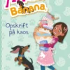 Anna, Banana (6) - Opskrift på kaos