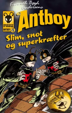 Antboy 5 - Slim, snot og superkræfter