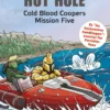 Belejringen af Hot Hole - Cold Blood Coopers Mission Five