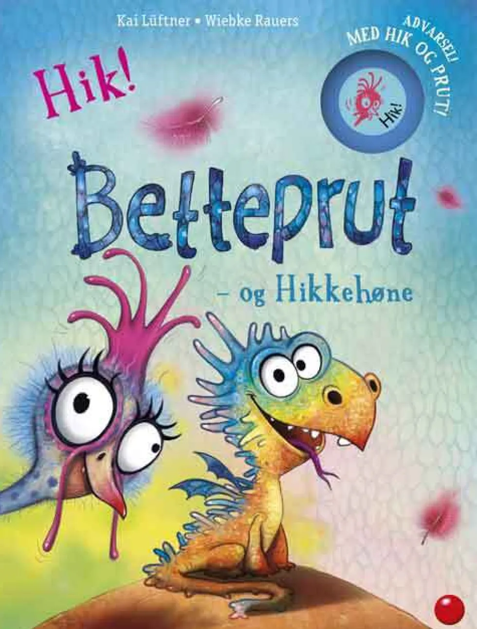 Betteprut og Hikkehøne