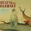Bezunk og egernet
