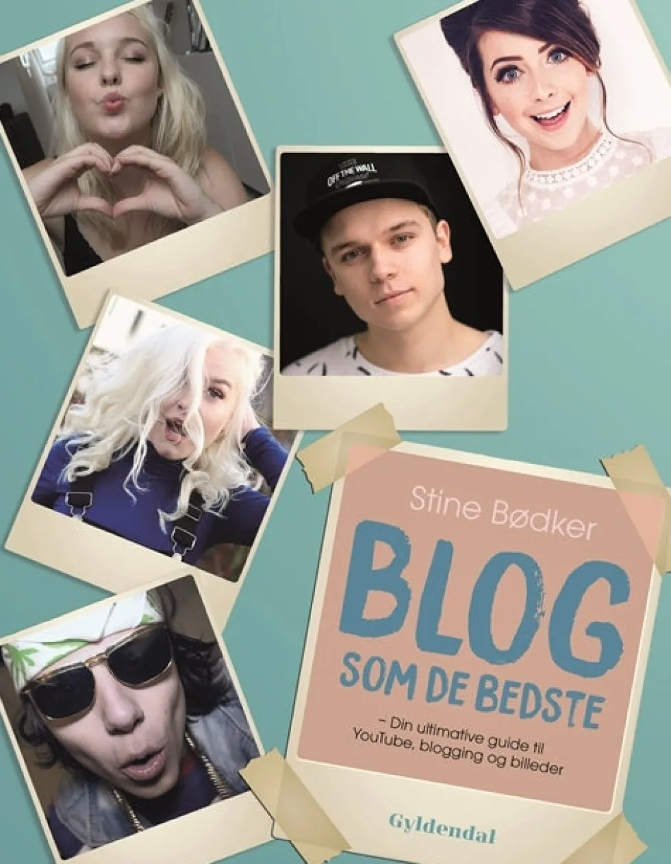 Blog som de bedste - din ultimative guide til YouTube, blogging og billeder