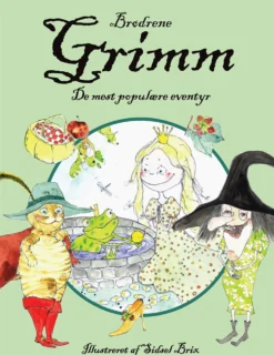 Brødrene Grimm - de mest populære eventyr