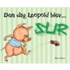 Den dag Leopold blev sur