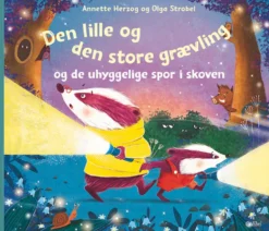 Den lille og den store grævling og de uhyggelige spor i skoven