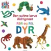 Den sultne larve Aldrigmæt: Rør og føl - Dyr