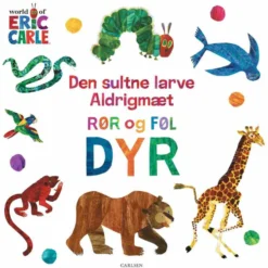Den sultne larve Aldrigmæt: Rør og føl - Dyr