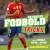 De sejeste fodboldtricks