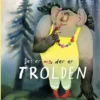 Det er mig, der er trolden