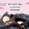 Det hus Jack (og Melissa) byggede
