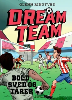 DREAMTEAM 8 Bold, sved og tårer