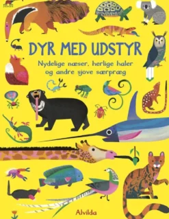 Dyr med udstyr - Nydelige næser, herlige haler og andre sjove særpræg