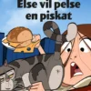 Else vil pelse en piskat