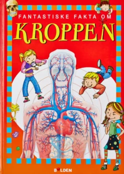 Fantastiske fakta om kroppen