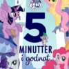 Fem minutter i godnat - My Little Pony