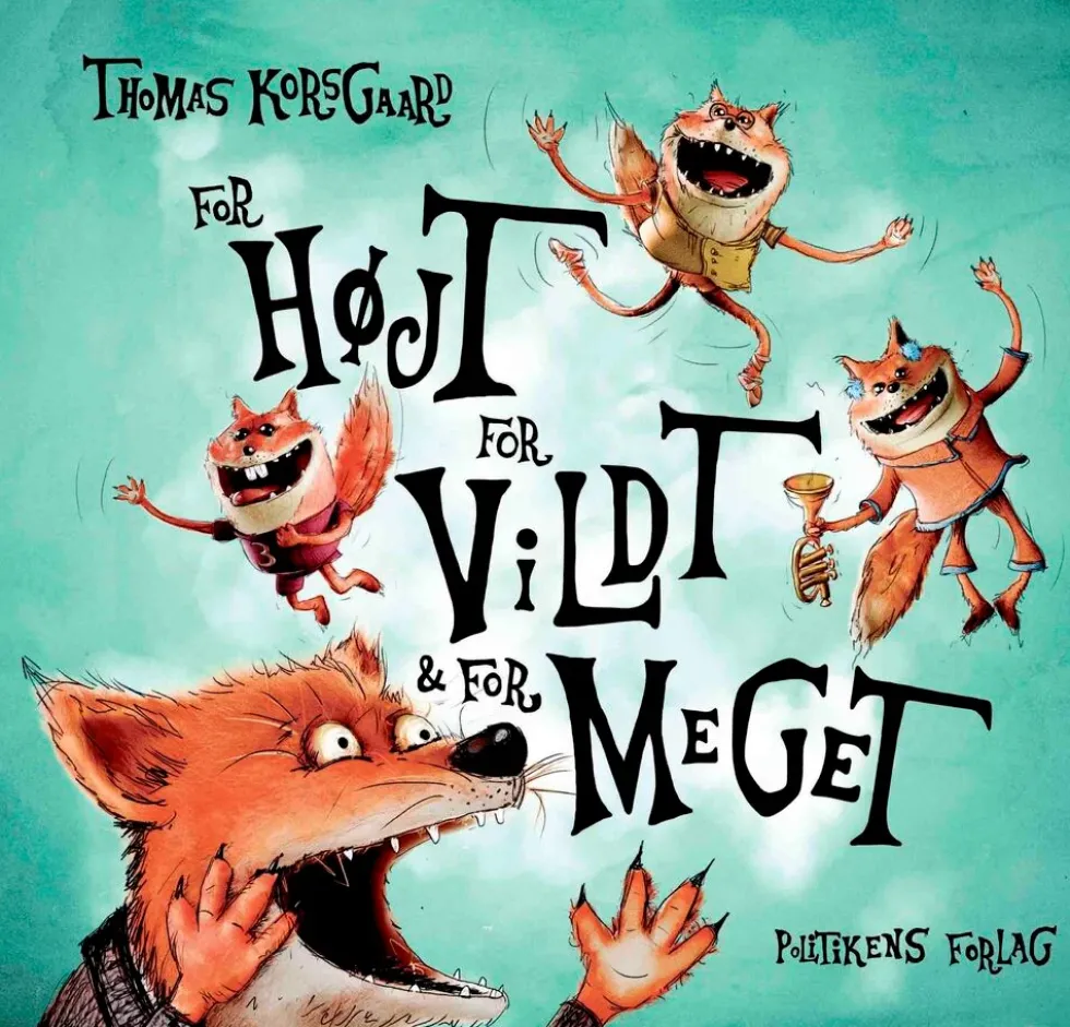 For højt, for vildt og for meget