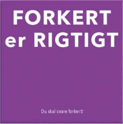 Forkert er Rigtigt