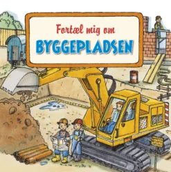 Fortæl mig om byggepladsen