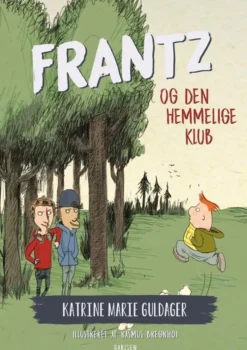 Frantz-bøgerne (6) - Frantz og den hemmelige klub