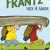 Frantz-bøgerne (8) - Frantz tager på kanotur