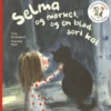 Frede og Selma 3 Selma og mørket og en blød, sort kat