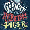 Godnathistorier for rebelske piger
