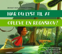 Har du lyst til at opleve en regnskov?