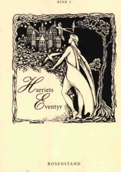 Harriets Eventyr Bd. 1