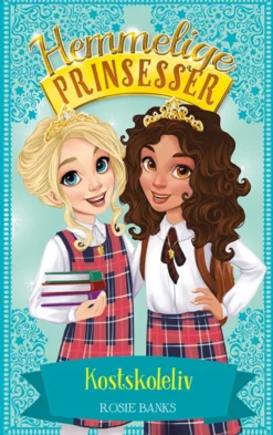 Hemmelige Prinsesser 14: Kostskoleliv