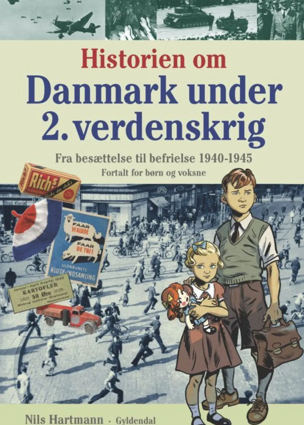 Historien om Danmark under 2. verdenskrig - fortalt for børn og voksne