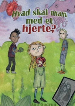 Hvad skal man med et hjerte?