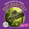 Hvad ved du om dinoen diplodocus?