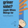 Hvem griner sidst? sagde Alfons Åbergs far