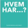 Hvem Har...?