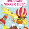 Hvordan virker det? - Til de nysgerrige (papbog med flapper)
