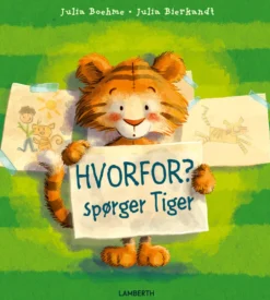 Hvorfor? spørger Tiger