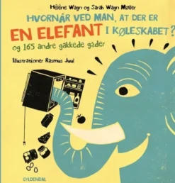 Hvornår ved man, at der er en elefant i køleskabet? - og 165 andre gakkede gåde