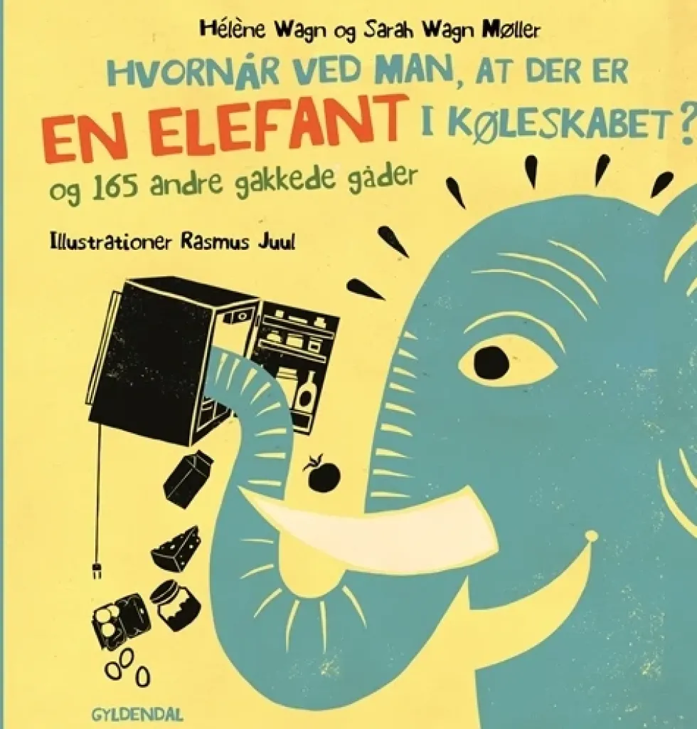Hvornår ved man, at der er en elefant i køleskabet? - og 165 andre gakkede gåde