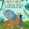 Ingen er som du, Loulou!