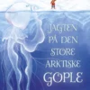 Jagten på den store arktiske gople