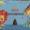 Jeg hader kokosnødder!