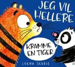 Jeg vil hellere kramme en tiger