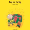 Kaj er farlig