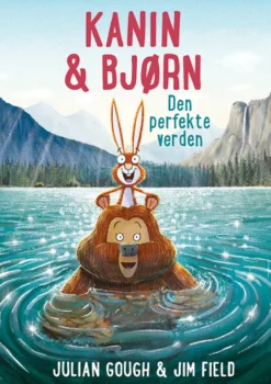 Kanin & Bjørn: Den perfekte verden