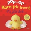 Kom frit frem - På gården (pop op-overraskelse under hver flap)