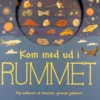 Kom med ud i rummet