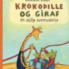 Krokodille og Giraf - En dejlig overraskelse